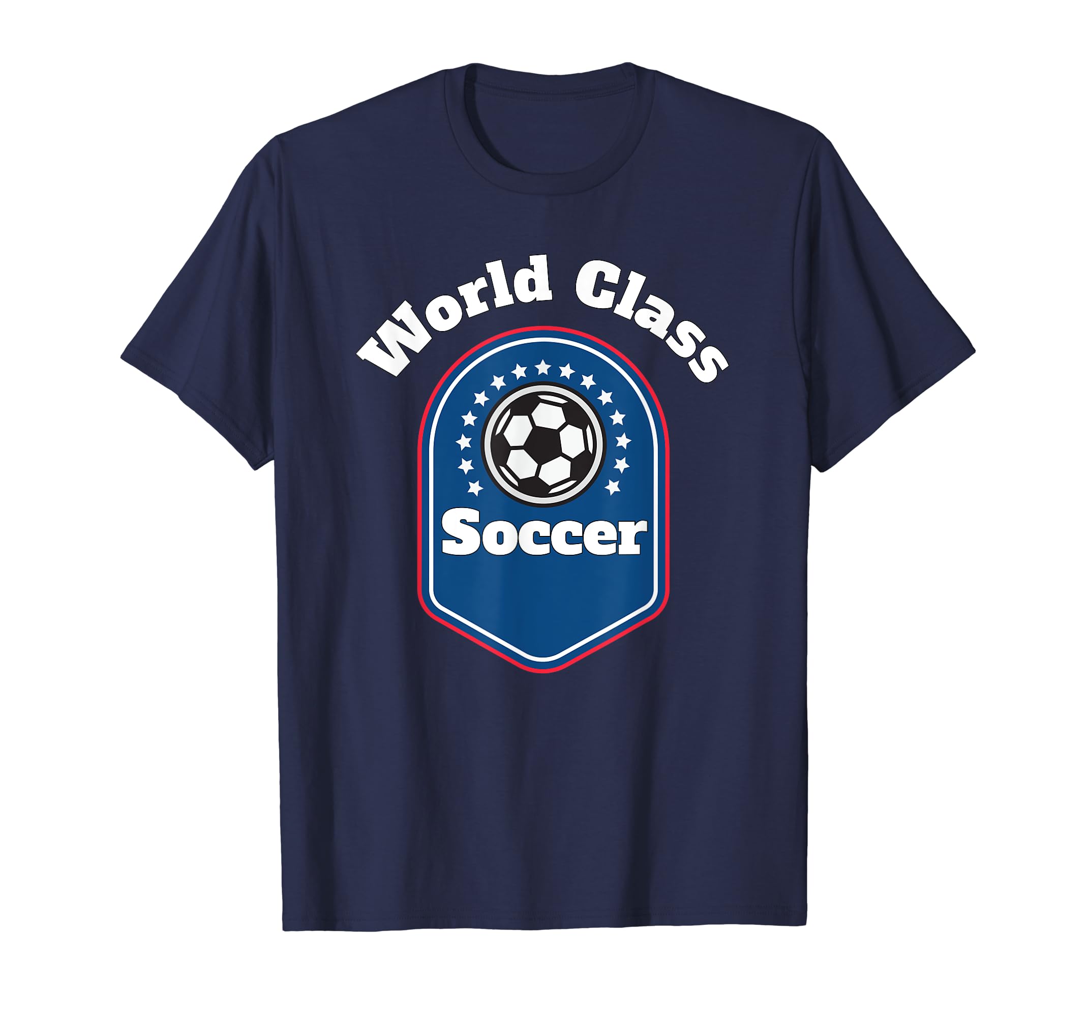 World Class Soccer Lifestyle All Ages T-Shirt - Streetwear Style Men Women - T-Shirt, Sweatshirt, Hoodie