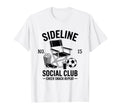 Sideline Social Club Soccer Mom Game T-Shirt - Novelty Apparel for Adults - T-Shirt, Sweatshirt, Hoodie