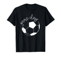 Game Day Mom Soccer T-Shirt - Streetwear Style Unisex - T-Shirt, Sweatshirt, Hoodie