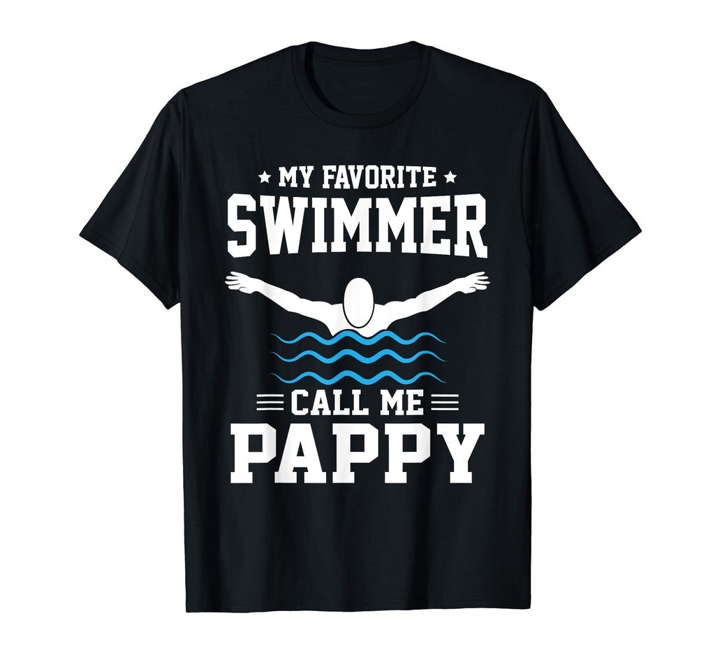 My Favorite Swimmer Calls Me Pappy T-Shirt - Unique Graphic for Adults - T-Shirt, Sweatshirt, Hoodie