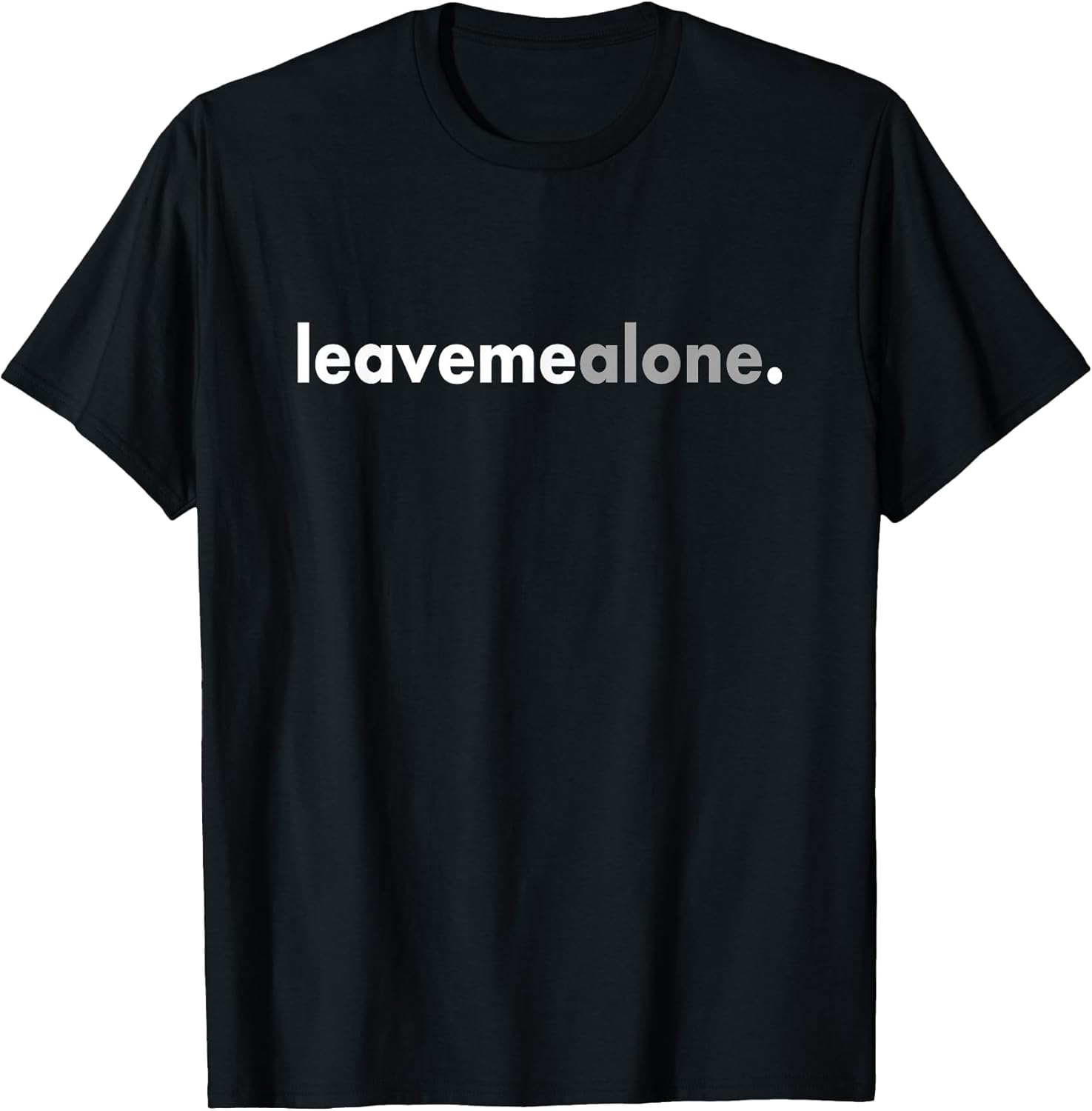 Minimalist Leave Me Alone Funny Anti Social - Adult & Kids T-Shirts, Sweatshirts & Hoodies apparel design preview 1