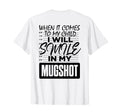 Back When It Comes To My Child I T-Shirt - Casual Everyday Wear Unisex - T-Shirt, Sweatshirt, Hoodie