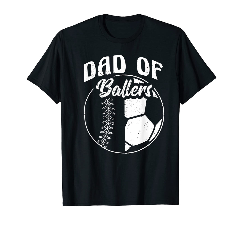 Dad Ballers Father Son Soccer Baseball T-Shirt - Trendy Graphic Unisex - T-Shirt, Sweatshirt, Hoodie