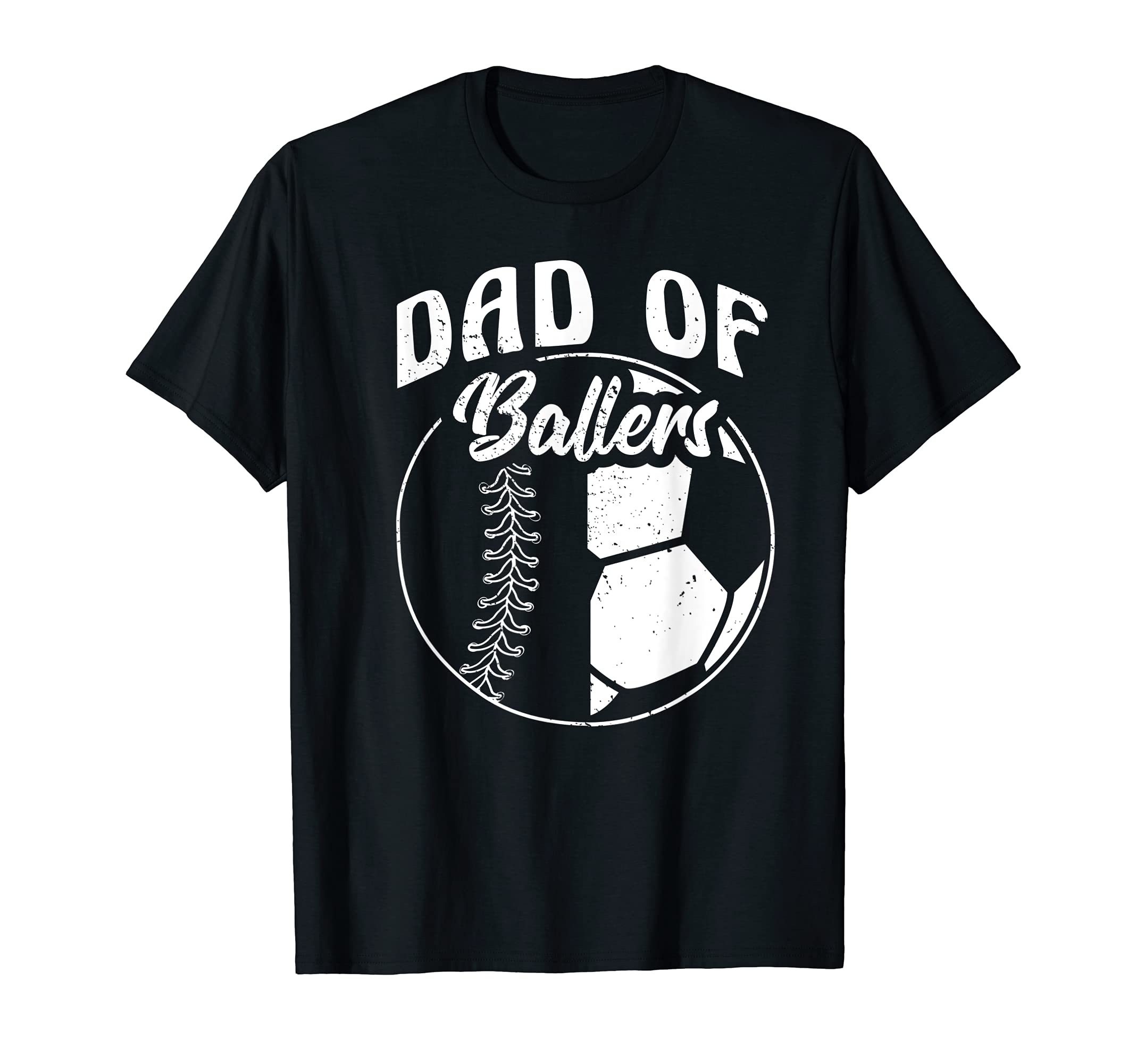 Dad Ballers Father Son Soccer Baseball T-Shirt - Trendy Graphic Unisex - T-Shirt, Sweatshirt, Hoodie