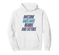 Funny Awesome Bearded Dad Tattooed Dads Hoodie - Streetwear Style Unisex - T-Shirt, Sweatshirt, Hoodie