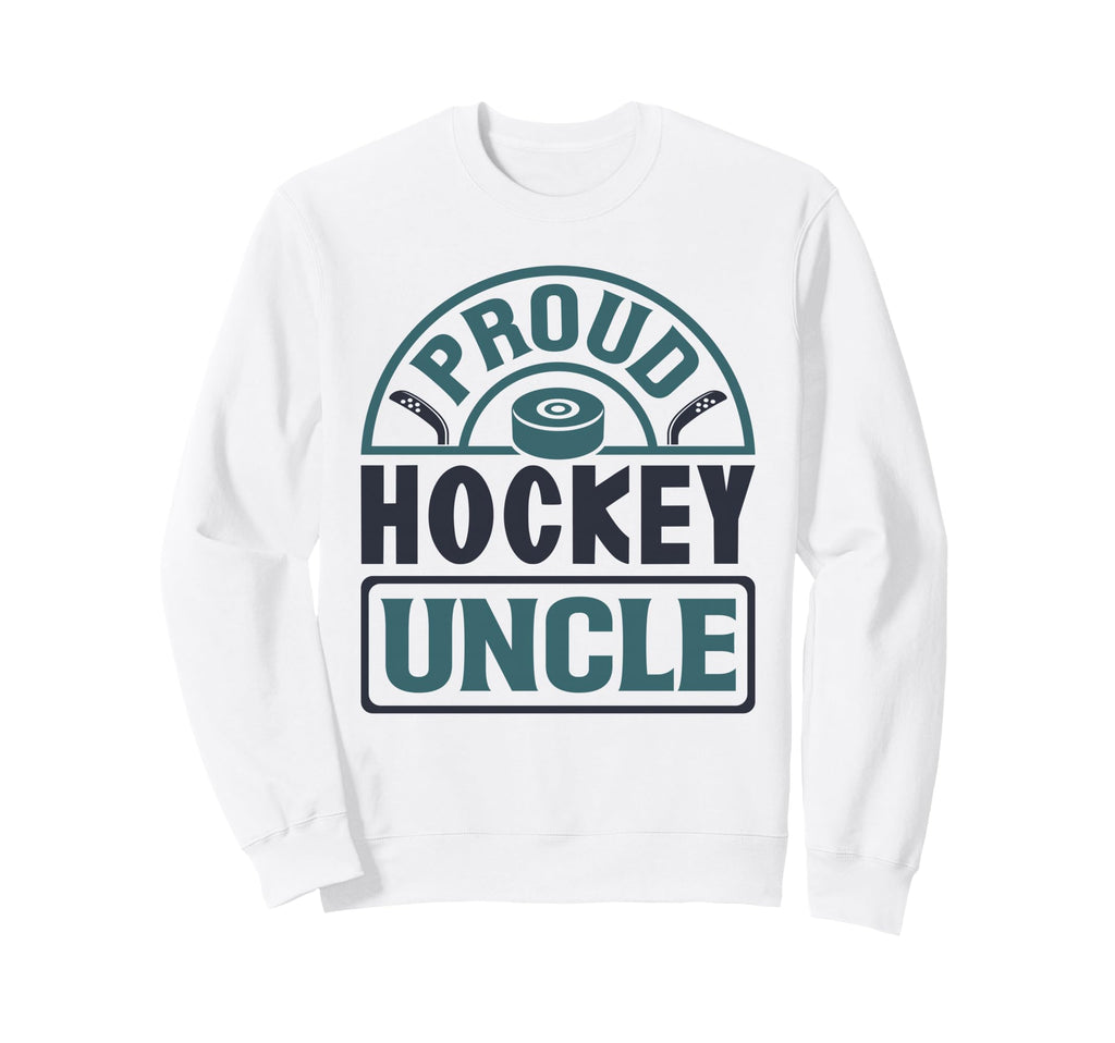 Proud Hockey Uncle Ice Hockey Sweatshirt - Fun Novelty Design for Adults - T-Shirt, Sweatshirt, Hoodie