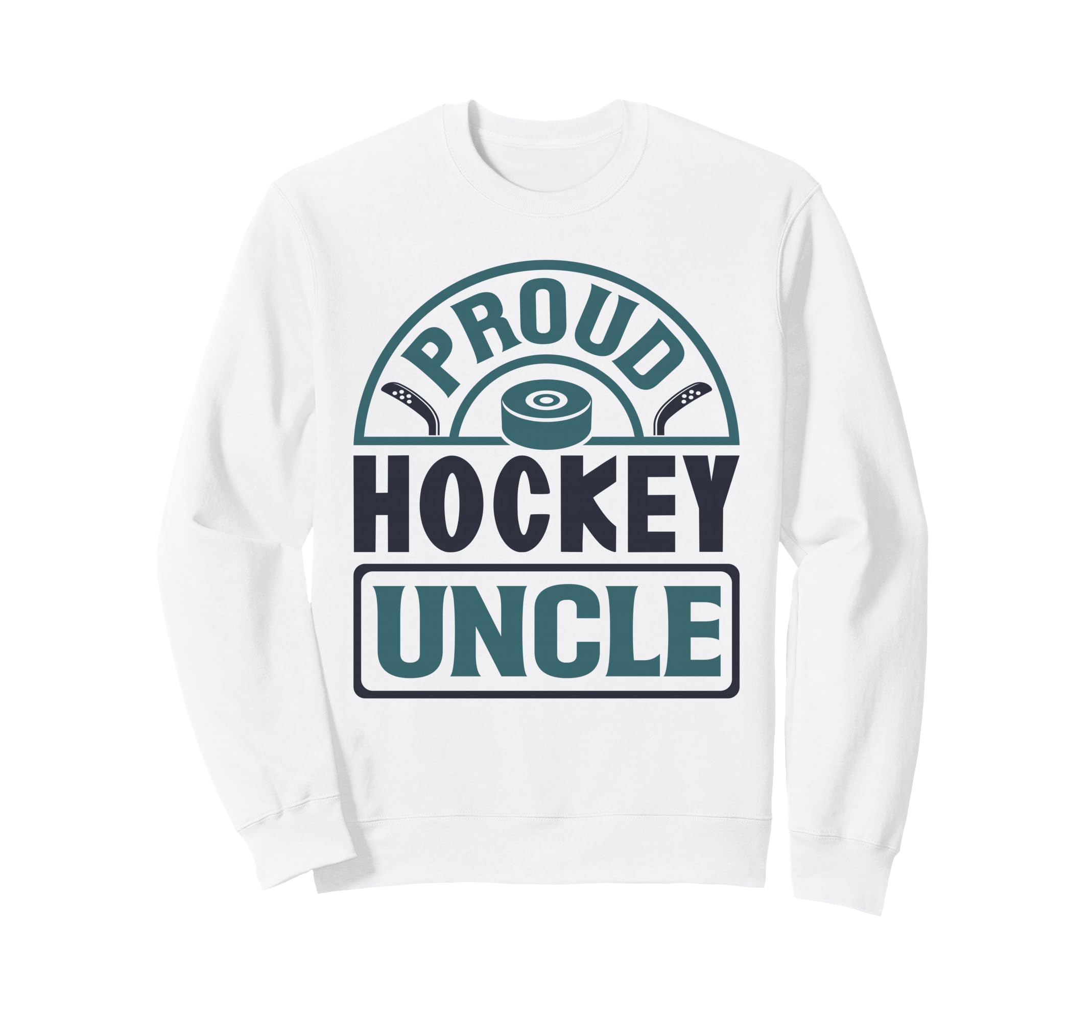 Proud Hockey Uncle Ice Hockey Sweatshirt - Fun Novelty Design for Adults - T-Shirt, Sweatshirt, Hoodie