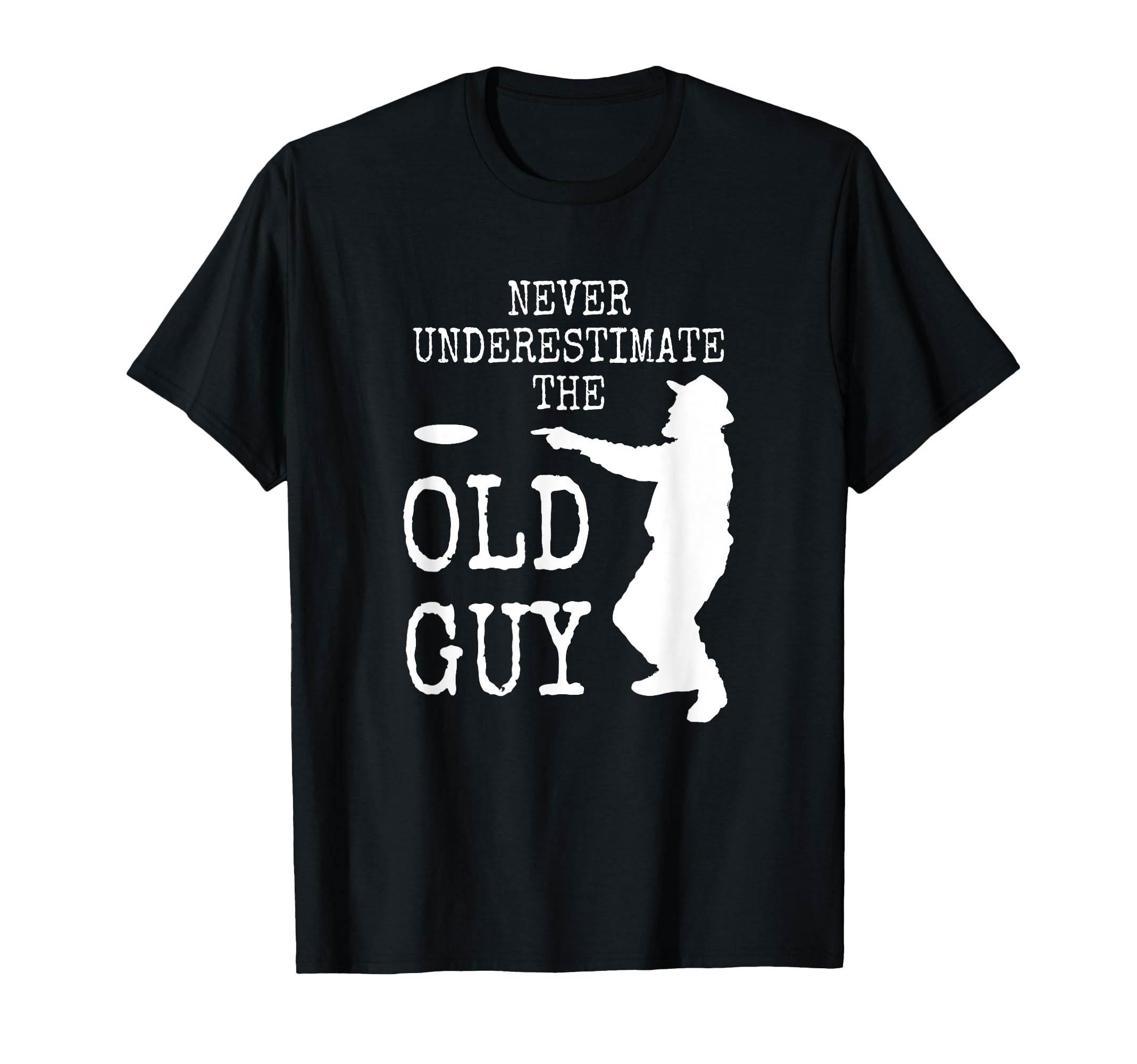 Disc Golf Dad Grandpa Never T-Shirt - Minimalist Print Men Women - T-Shirt, Sweatshirt, Hoodie