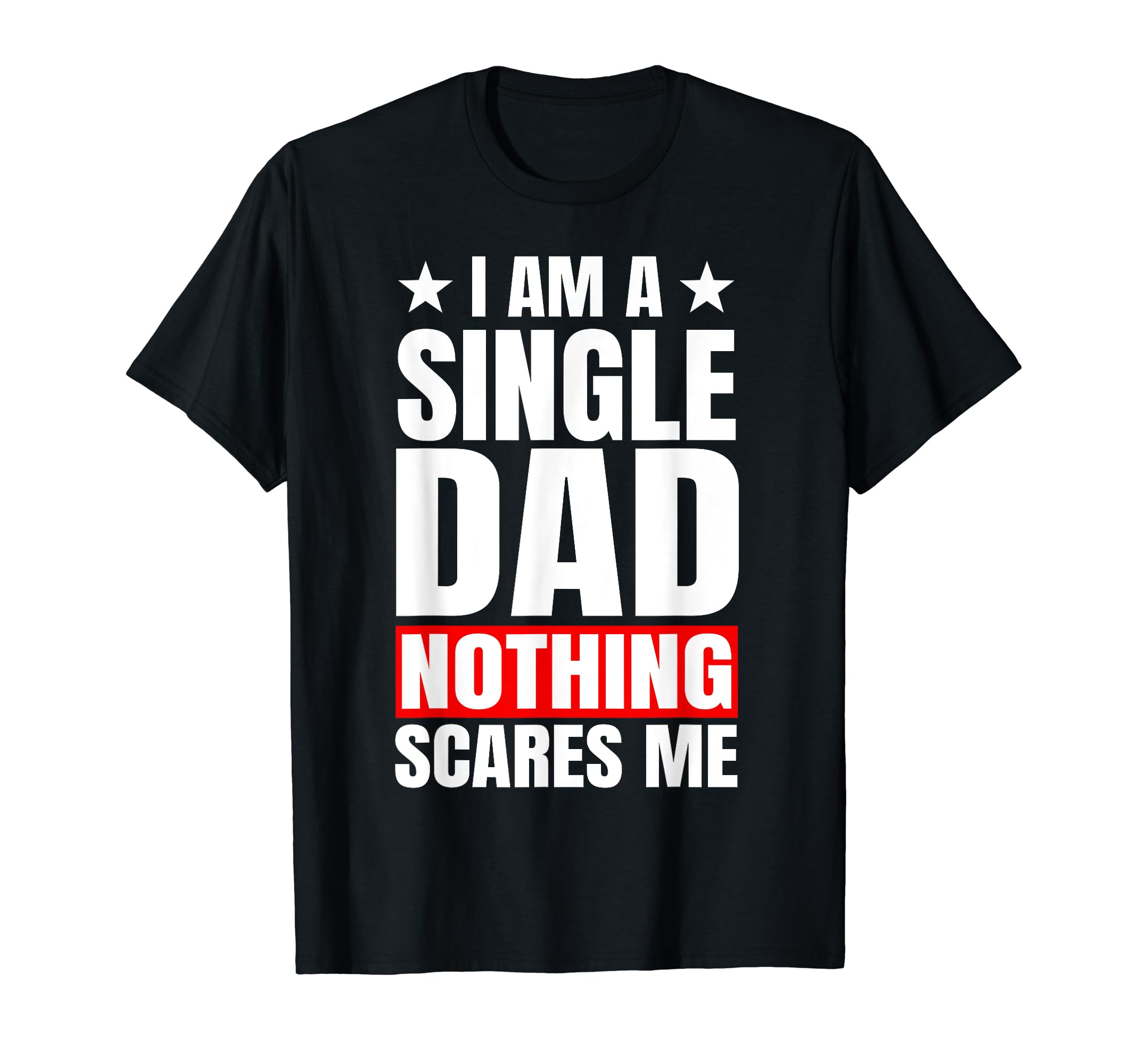 Single Dad Sole Parent Solo Father T-Shirt - Minimalist Print Men Women - T-Shirt, Sweatshirt, Hoodie