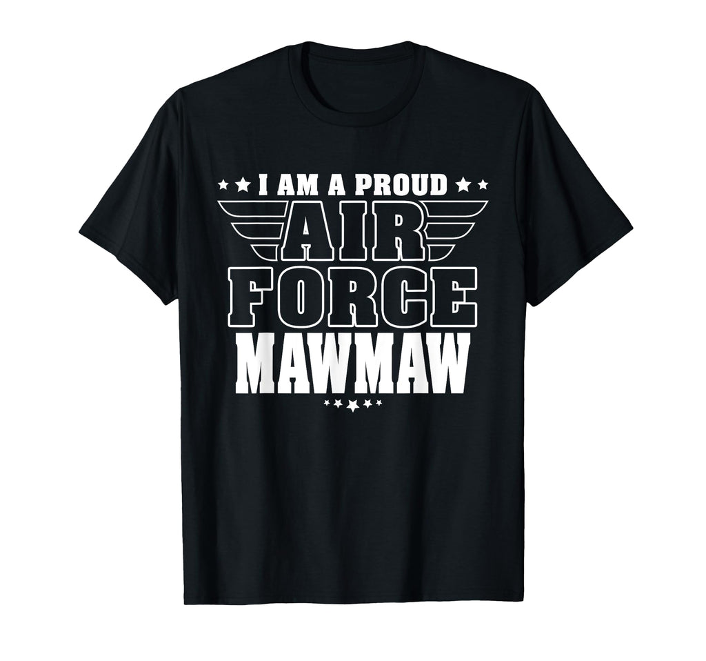Proud Air Force Mawmaw Patriotic T-Shirt - Casual Everyday Wear Unisex - T-Shirt, Sweatshirt, Hoodie