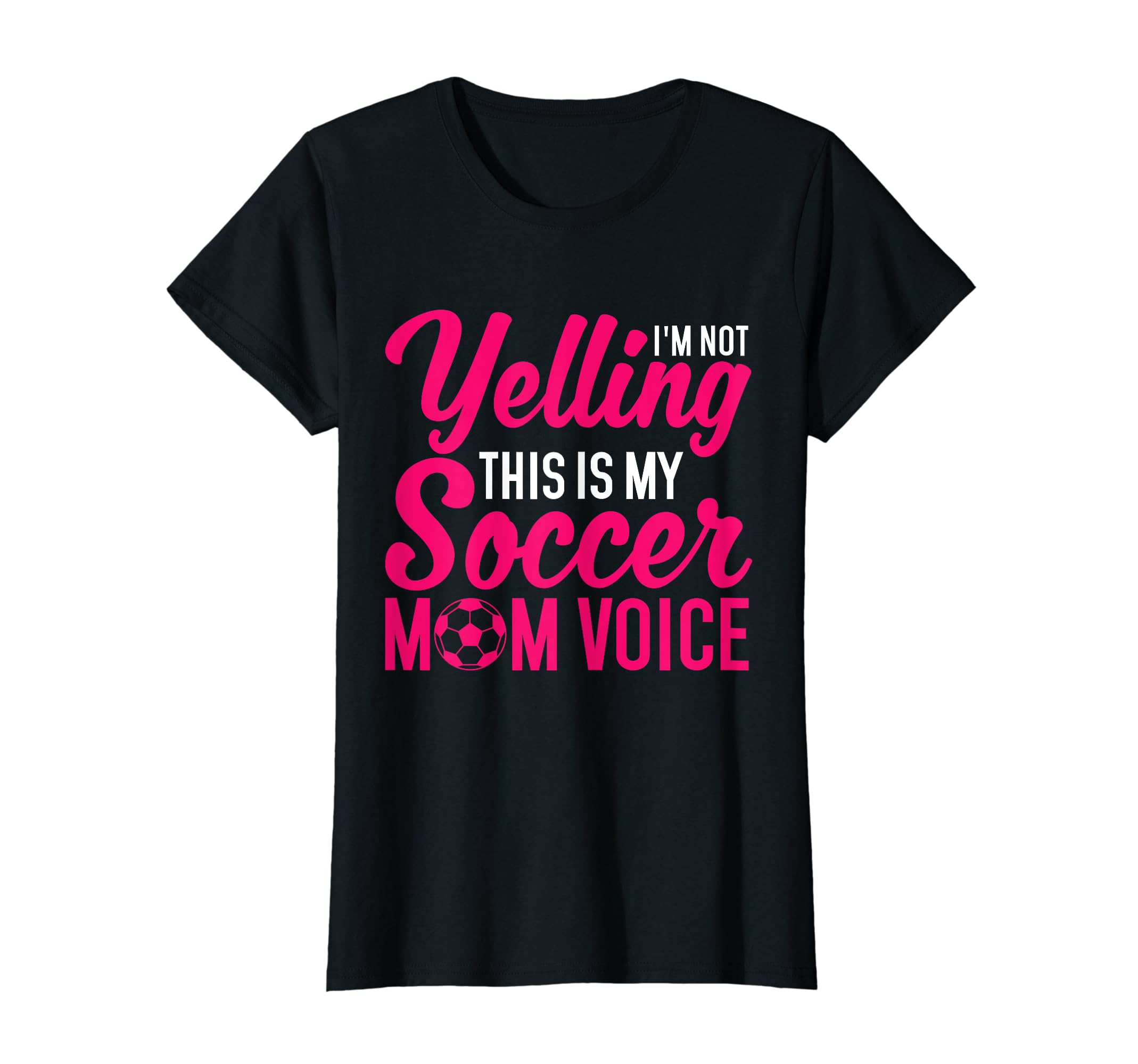 Im Not Yelling This Is My Soccer T-Shirt - Fun Novelty Design for Adults - T-Shirt, Sweatshirt, Hoodie