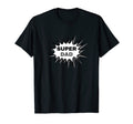 Super Dad Hero T-Shirt - Aesthetic Graphic Unisex - T-Shirt, Sweatshirt, Hoodie