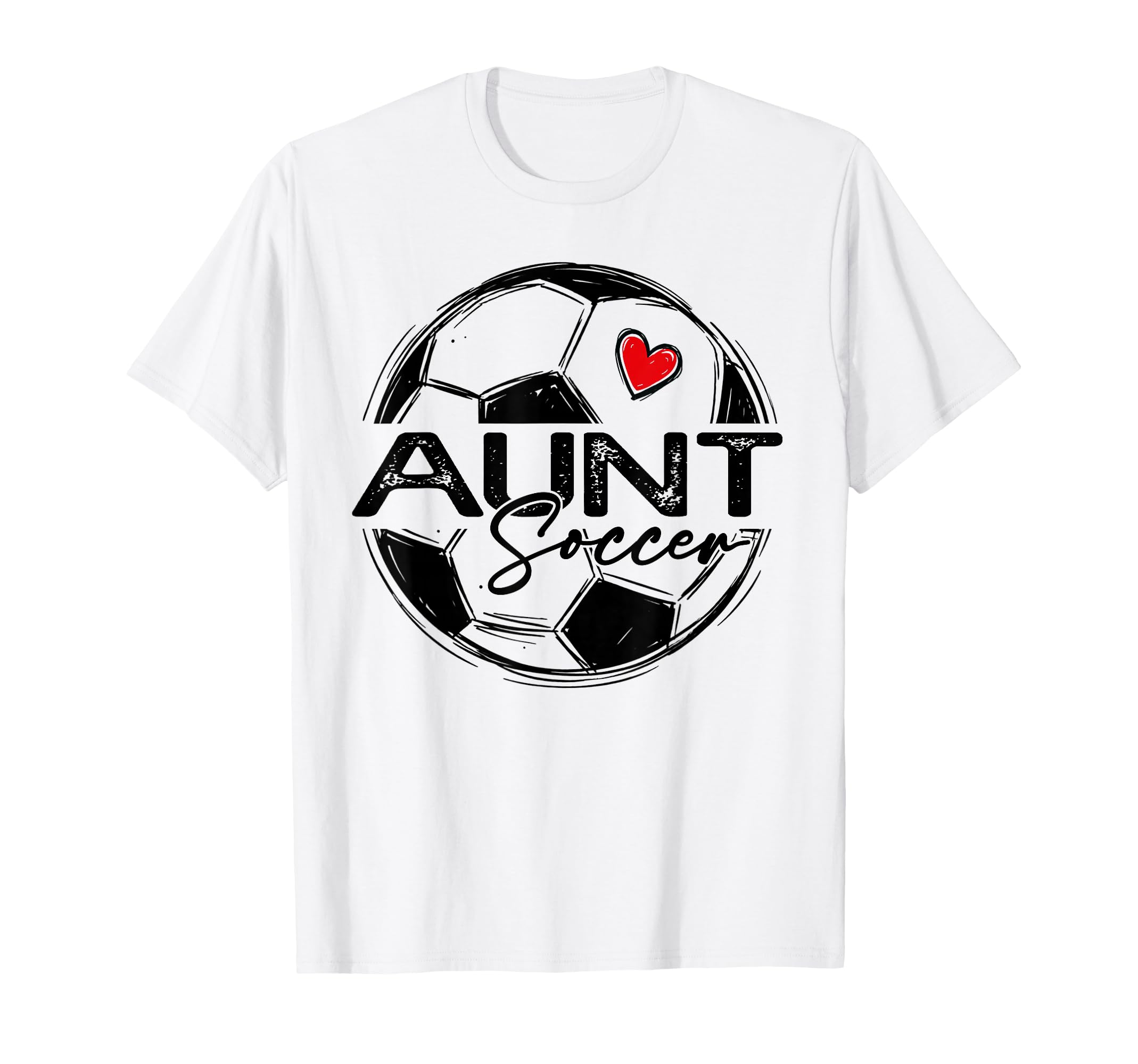 Soccer Aunt Soccer Player Family T-Shirt - Casual Everyday Wear Men Women - T-Shirt, Sweatshirt, Hoodie