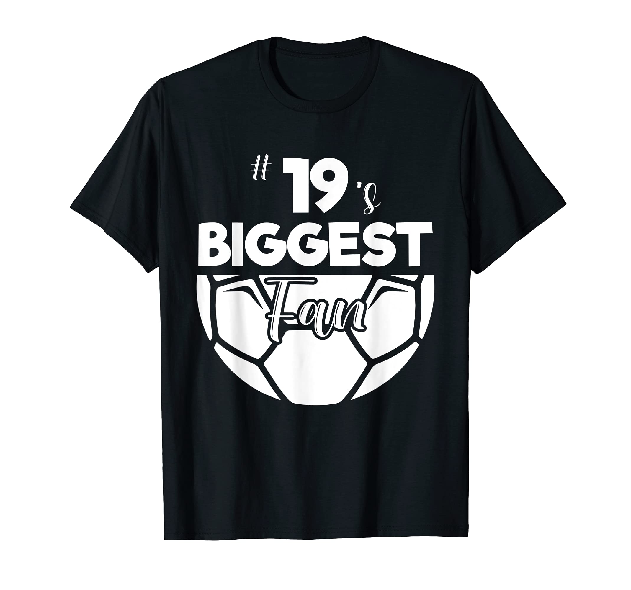 Number 19S Biggest Fan Player Soccer Mom T-Shirt - Streetwear Style Unisex - T-Shirt, Sweatshirt, Hoodie