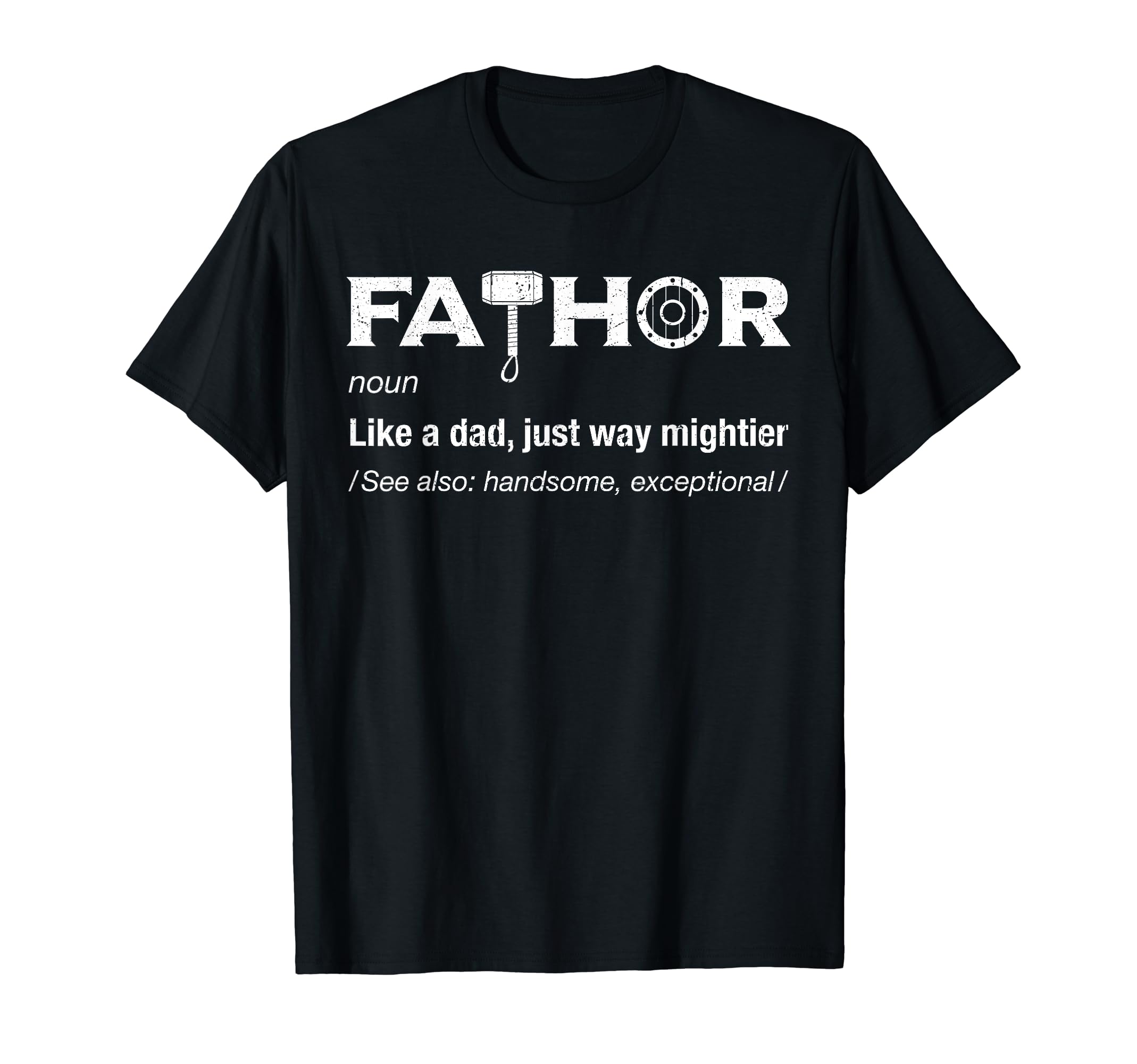 Fathor Gifts Dad Funny Pun T-Shirt - Trendy Graphic Men Women - T-Shirt, Sweatshirt, Hoodie