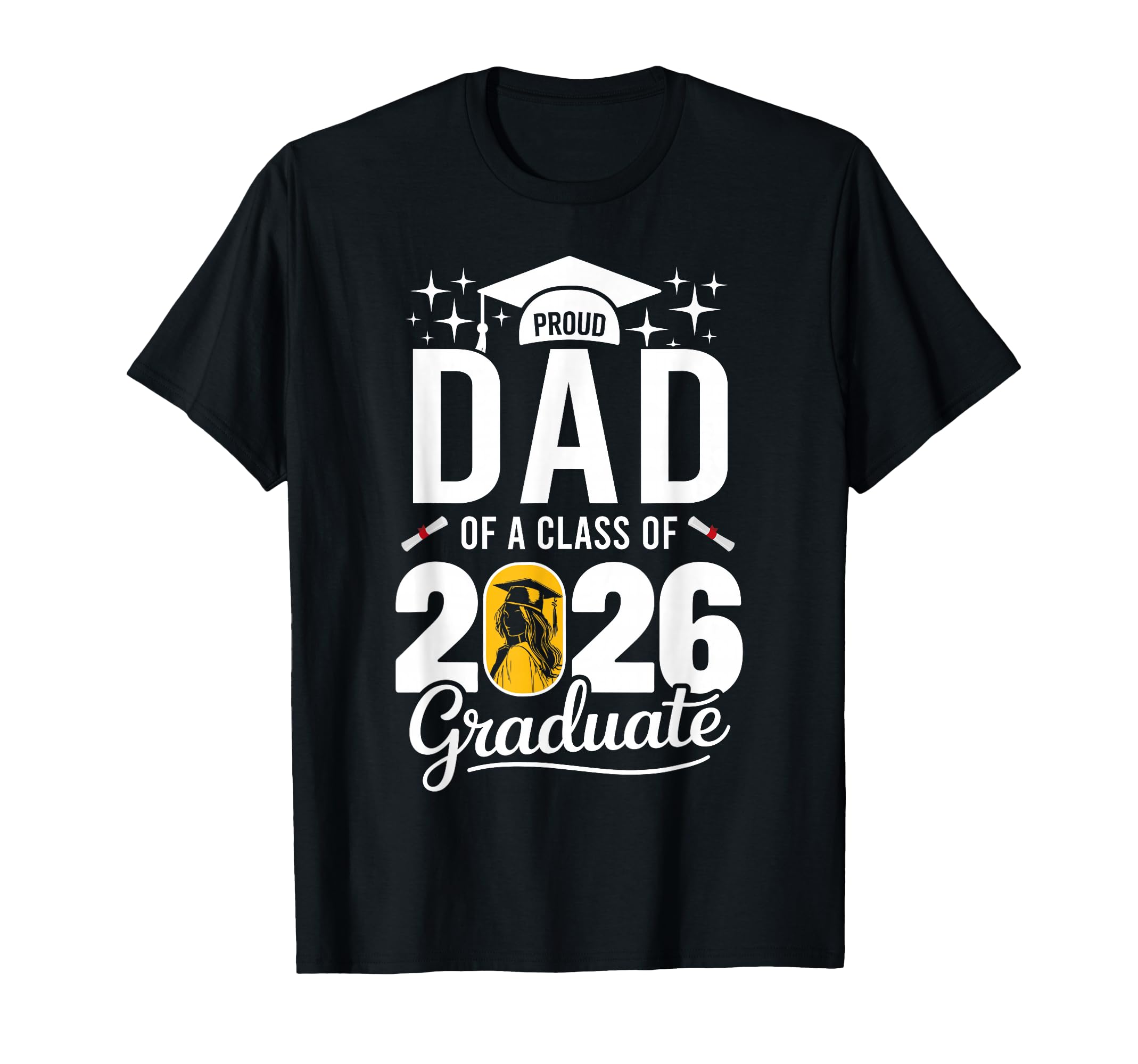 Proud Dad Class 2026 Graduate Family T-Shirt - Unique Graphic Unisex - T-Shirt, Sweatshirt, Hoodie