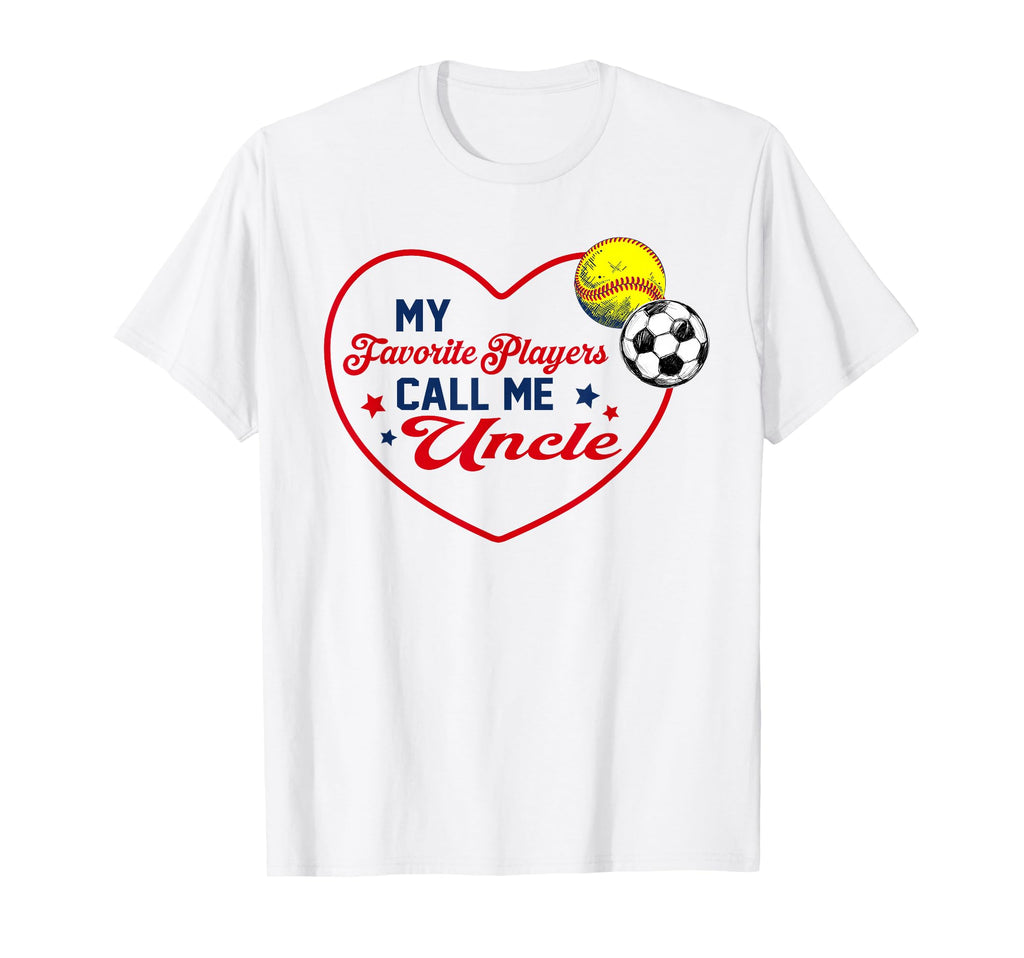 My Favorite Players Call Me Uncle Softball T-Shirt - Trendy Graphic Unisex - T-Shirt, Sweatshirt, Hoodie