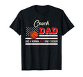 Coach Dad Normal Dad Only Cooler T-Shirt - Novelty Apparel for Adults - T-Shirt, Sweatshirt, Hoodie