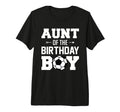 Aunt Birthday Funny Soccer Family T-Shirt - Novelty Apparel Unisex - T-Shirt, Sweatshirt, Hoodie