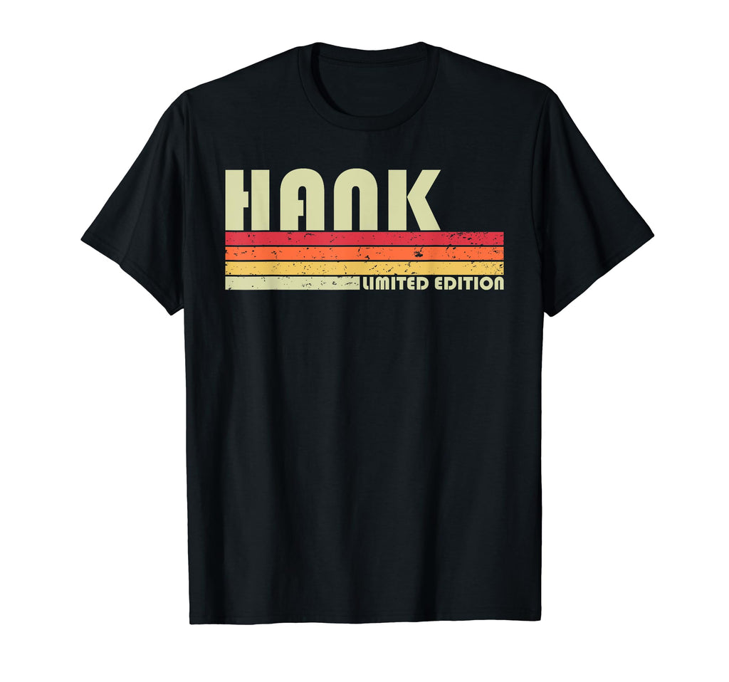 Hank Gift Name Personalized Funny T-Shirt - Unique Graphic for Adults - T-Shirt, Sweatshirt, Hoodie