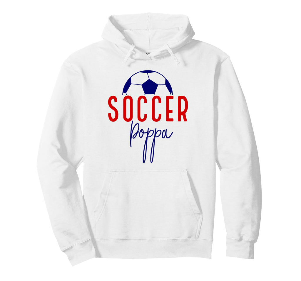 Soccer Poppa Soccer Dad Daddy Hoodie - Casual Everyday Wear for Adults - T-Shirt, Sweatshirt, Hoodie