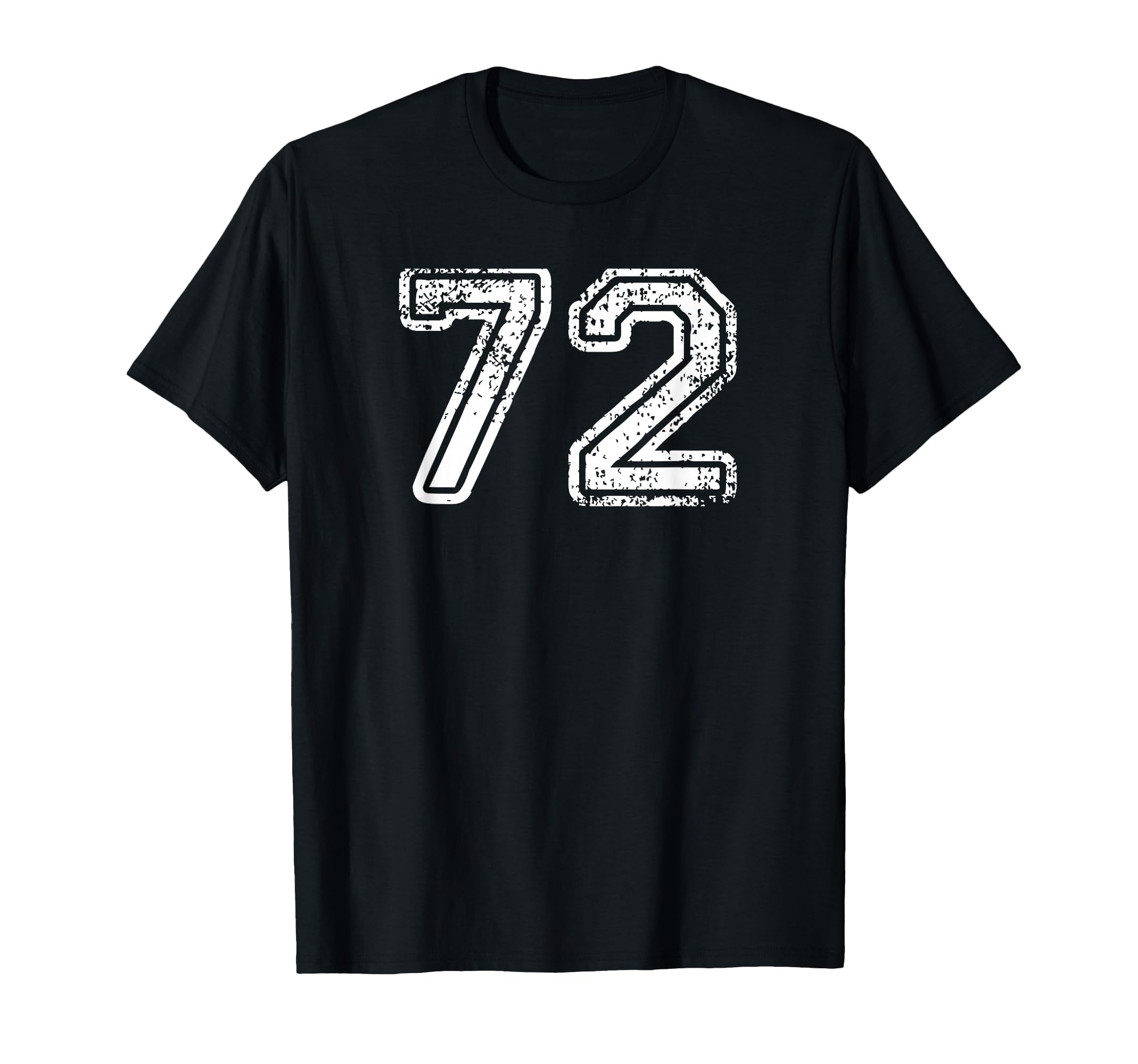 Number 72 Baseball Football Soccer T-Shirt - Fun Novelty Design Men Women - T-Shirt, Sweatshirt, Hoodie