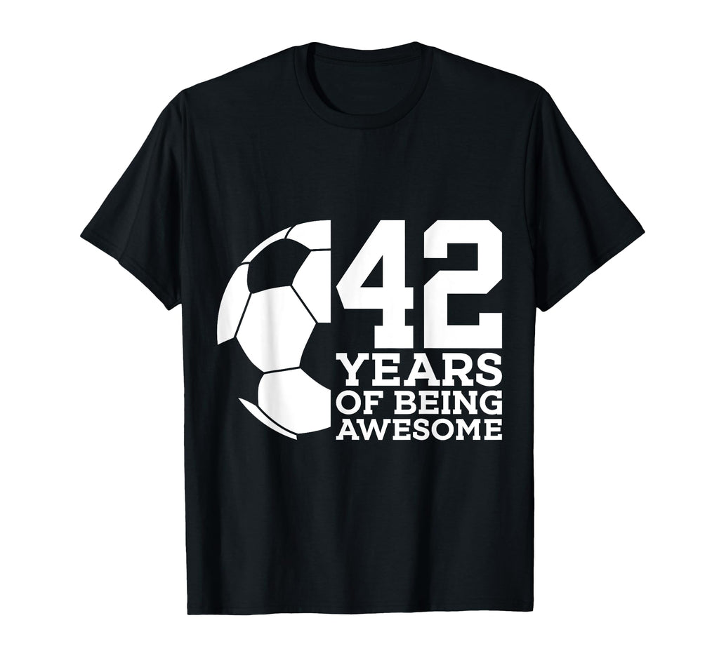 42 Years Being Awesome Soccer 42Nd T-Shirt - Minimalist Print for Adults - T-Shirt, Sweatshirt, Hoodie