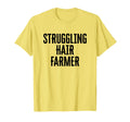 Mens Struggling Hair Farmer Sarcastic Dad T-Shirt - Novelty Apparel Unisex - T-Shirt, Sweatshirt, Hoodie