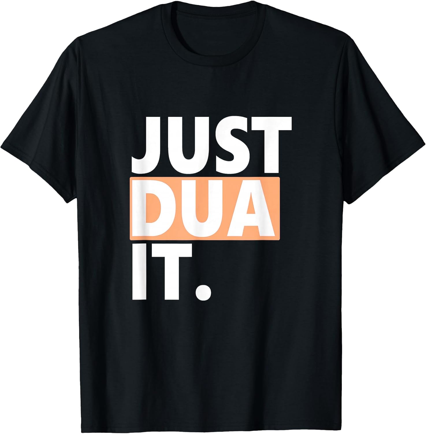 Just Dua It Urban Design with Spiritual Message - Adult & Kids T-Shirts, Sweatshirts & Hoodies apparel design preview 1