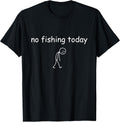 Funny Fishing Lover, No Today - Adult & Kids T-Shirts, Sweatshirts & Hoodies apparel design preview 1