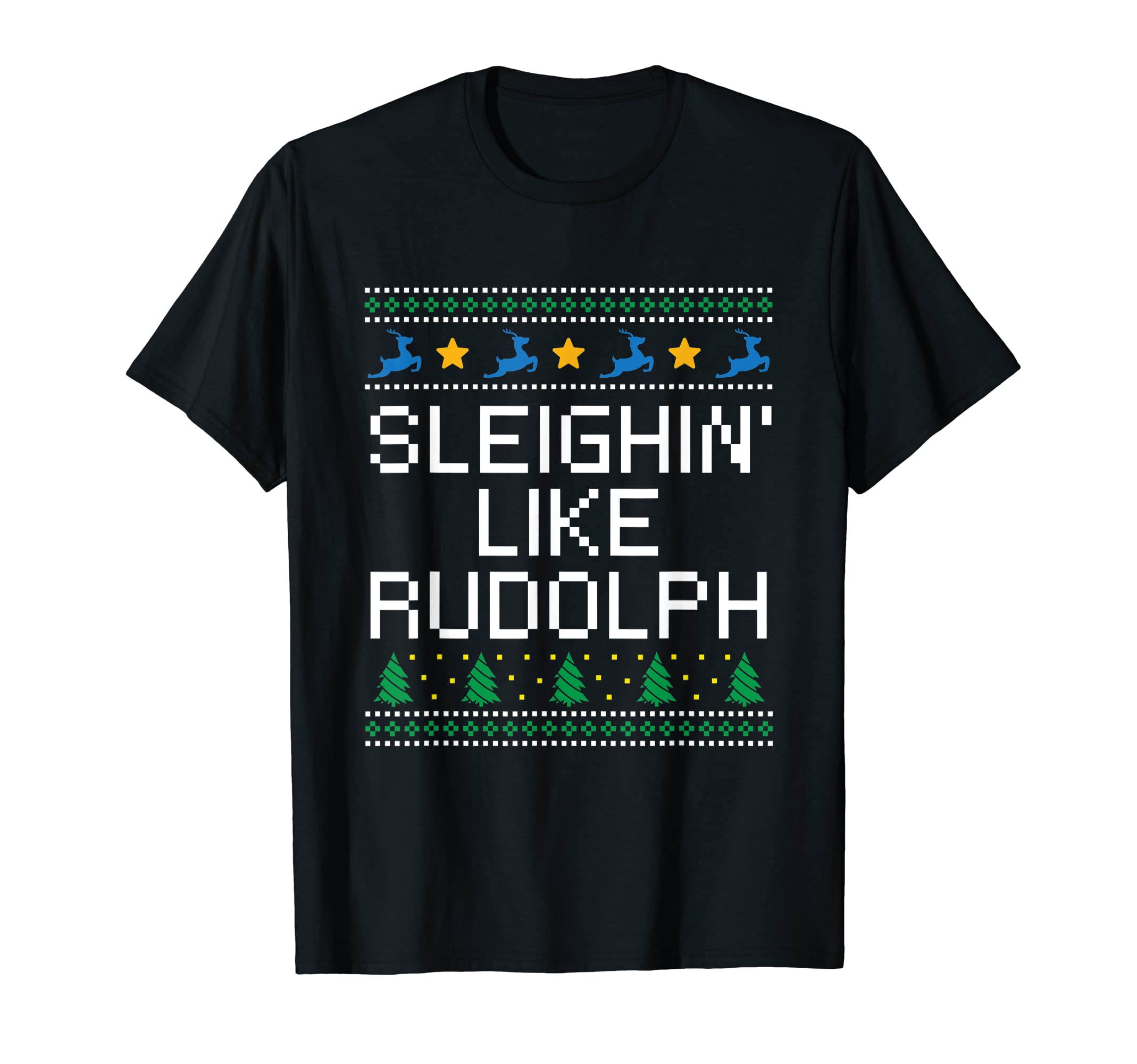Sleighin Like Rudolph Dad Jokes T-Shirt - Aesthetic Graphic Unisex - T-Shirt, Sweatshirt, Hoodie