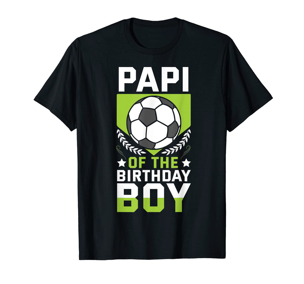 Papi Birthday Soccer Player Bday Team T-Shirt - Minimalist Print Men Women - T-Shirt, Sweatshirt, Hoodie