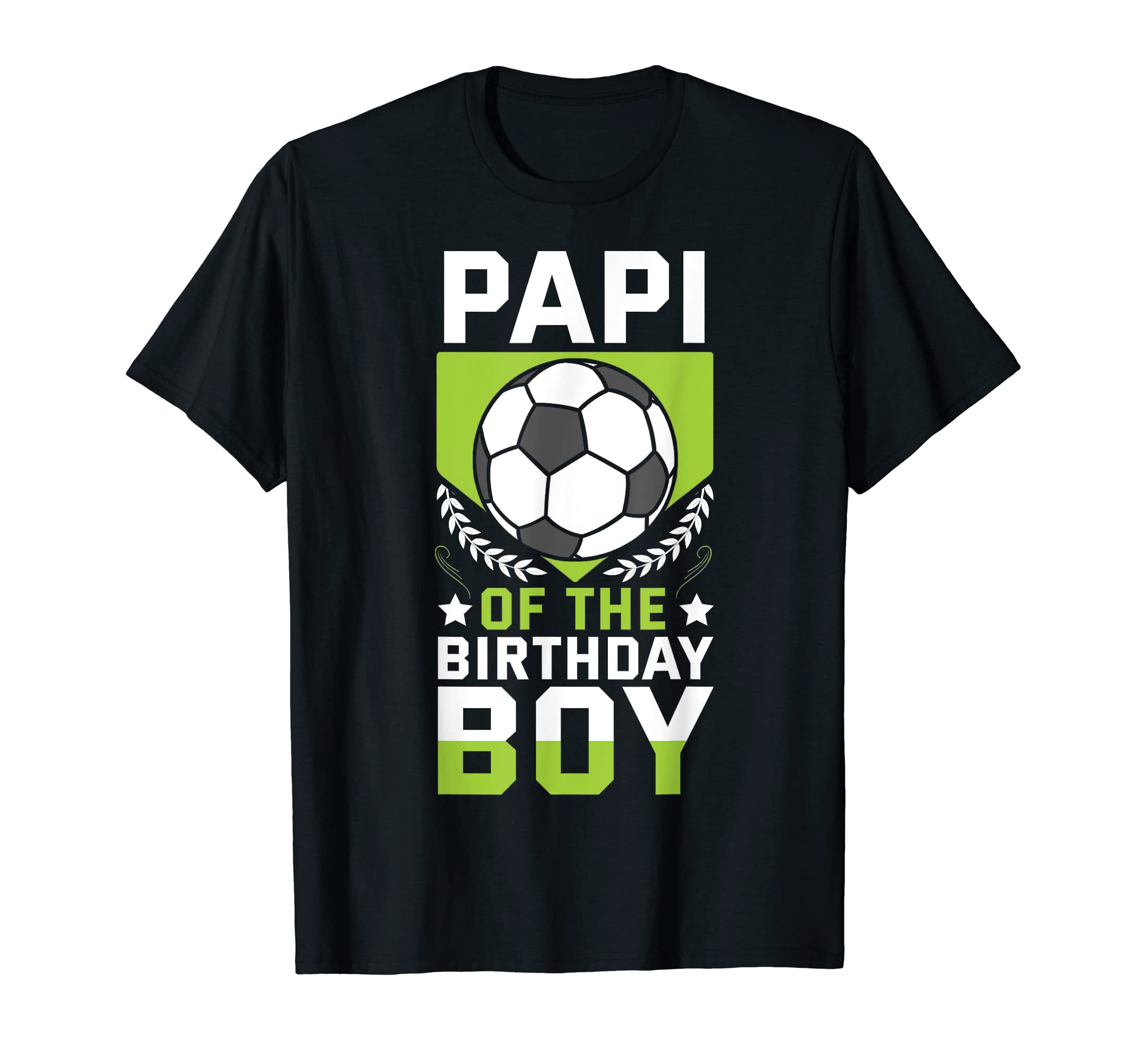 Papi Birthday Soccer Player Bday Team T-Shirt - Minimalist Print Men Women - T-Shirt, Sweatshirt, Hoodie