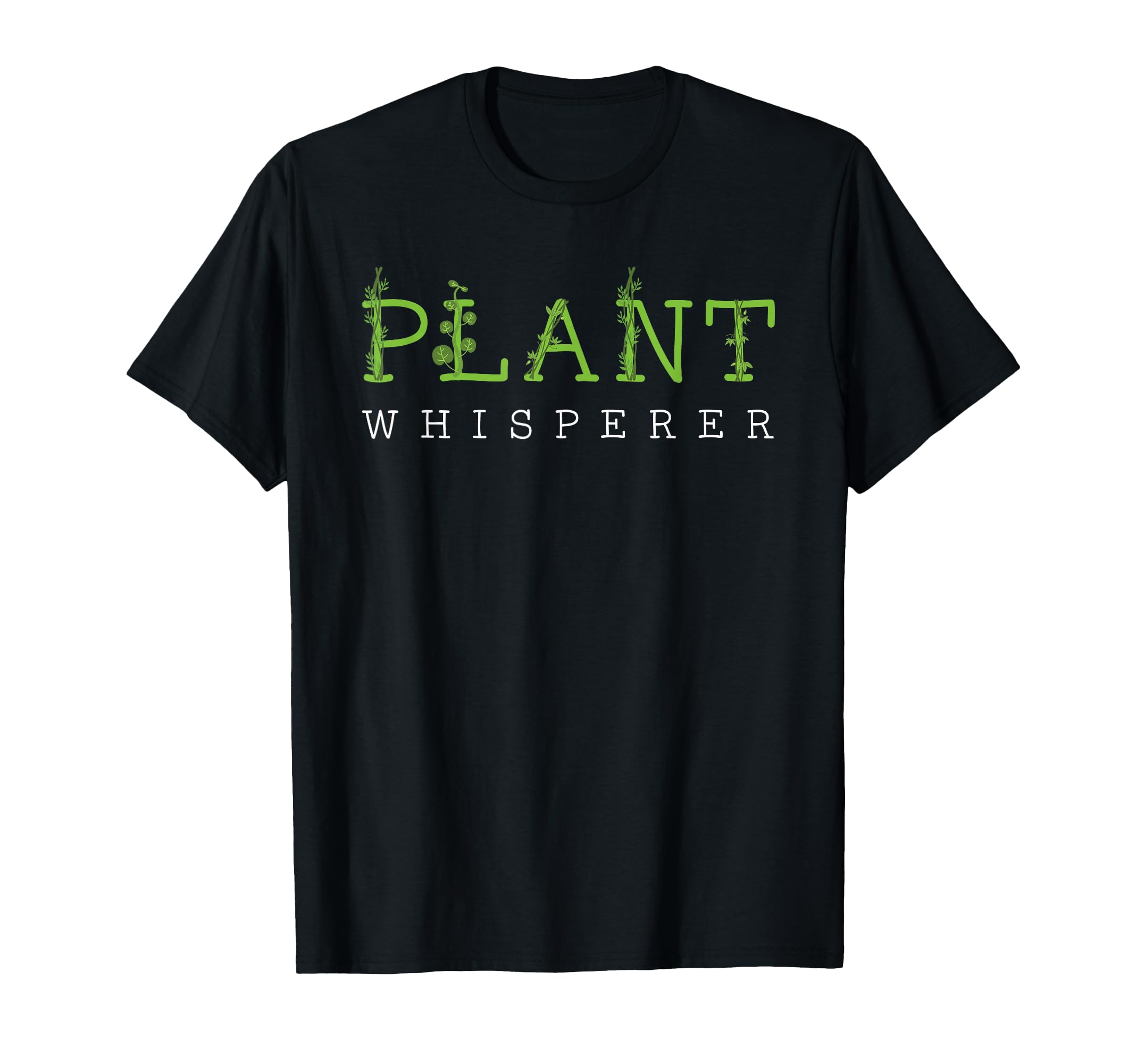 Funny Plant Whisperer Gift Plant Dad Mom T-Shirt - Novelty Apparel Unisex - T-Shirt, Sweatshirt, Hoodie