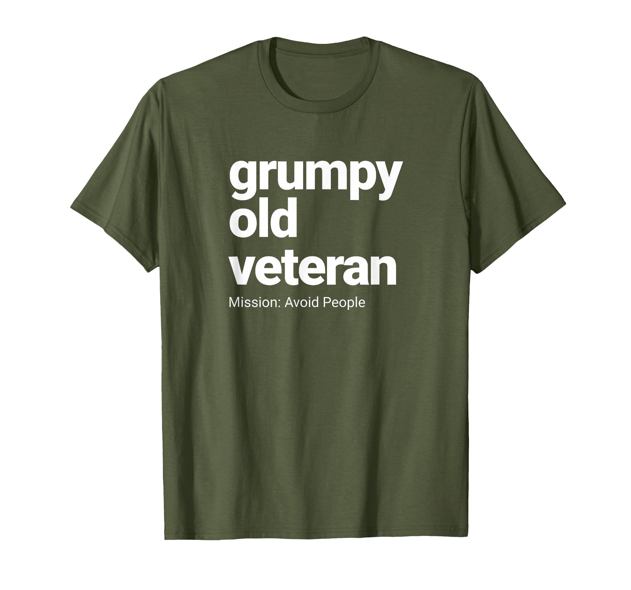 Funny Grumpy Old Veteran Military Vets T-Shirt - Fun Novelty Design Unisex - T-Shirt, Sweatshirt, Hoodie