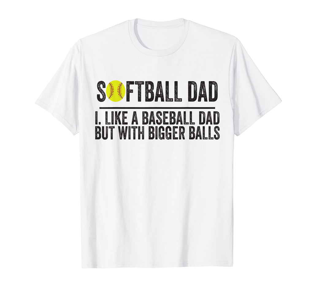 Softball Like Baseball But Bigger Balls T-Shirt - Minimalist Print Unisex - T-Shirt, Sweatshirt, Hoodie