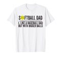 Softball Like Baseball But Bigger Balls T-Shirt - Minimalist Print Unisex - T-Shirt, Sweatshirt, Hoodie