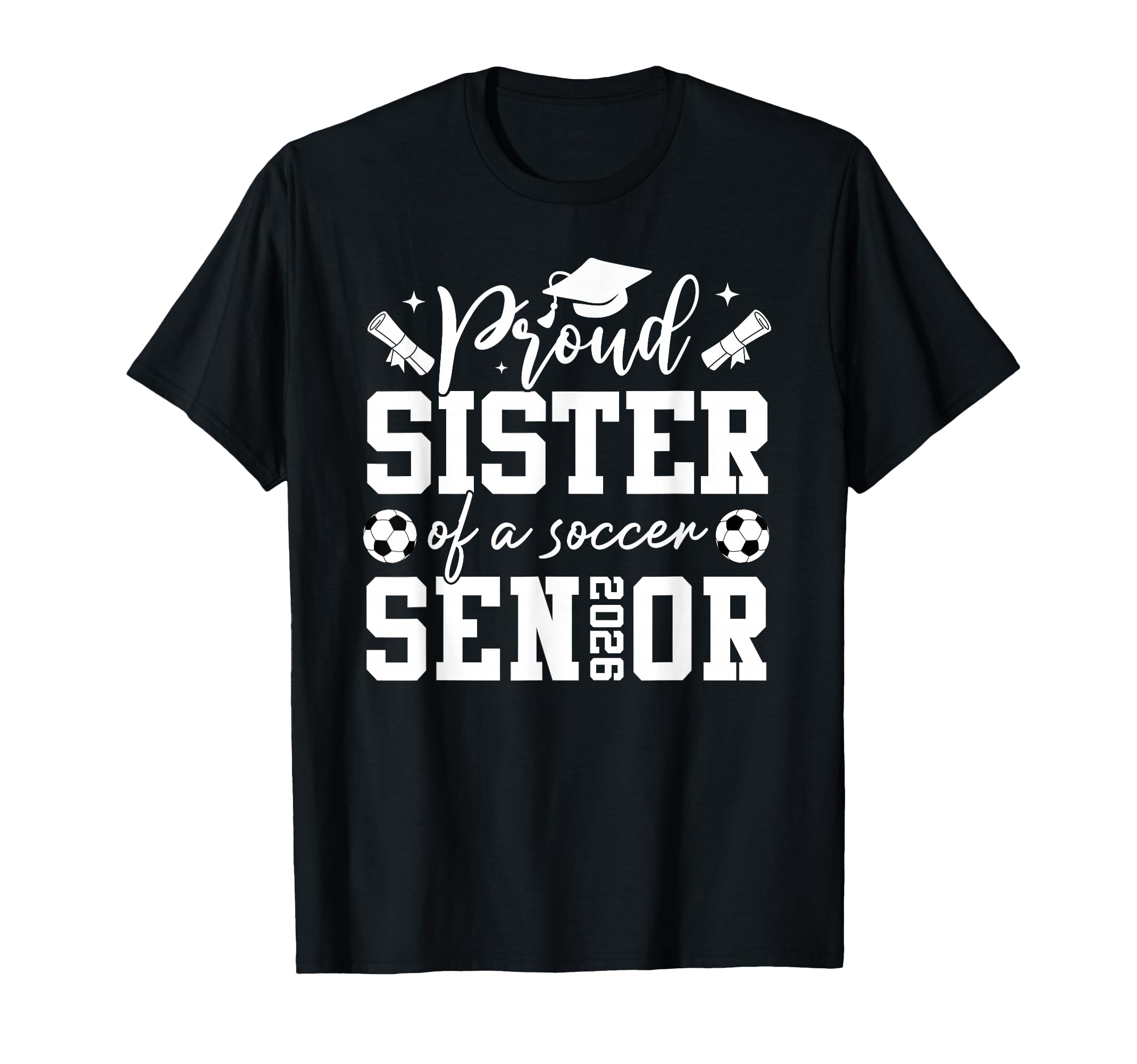 Proud Sister Soccer 2026 Senior Graduation T-Shirt - Graphic Print Unisex - T-Shirt, Sweatshirt, Hoodie