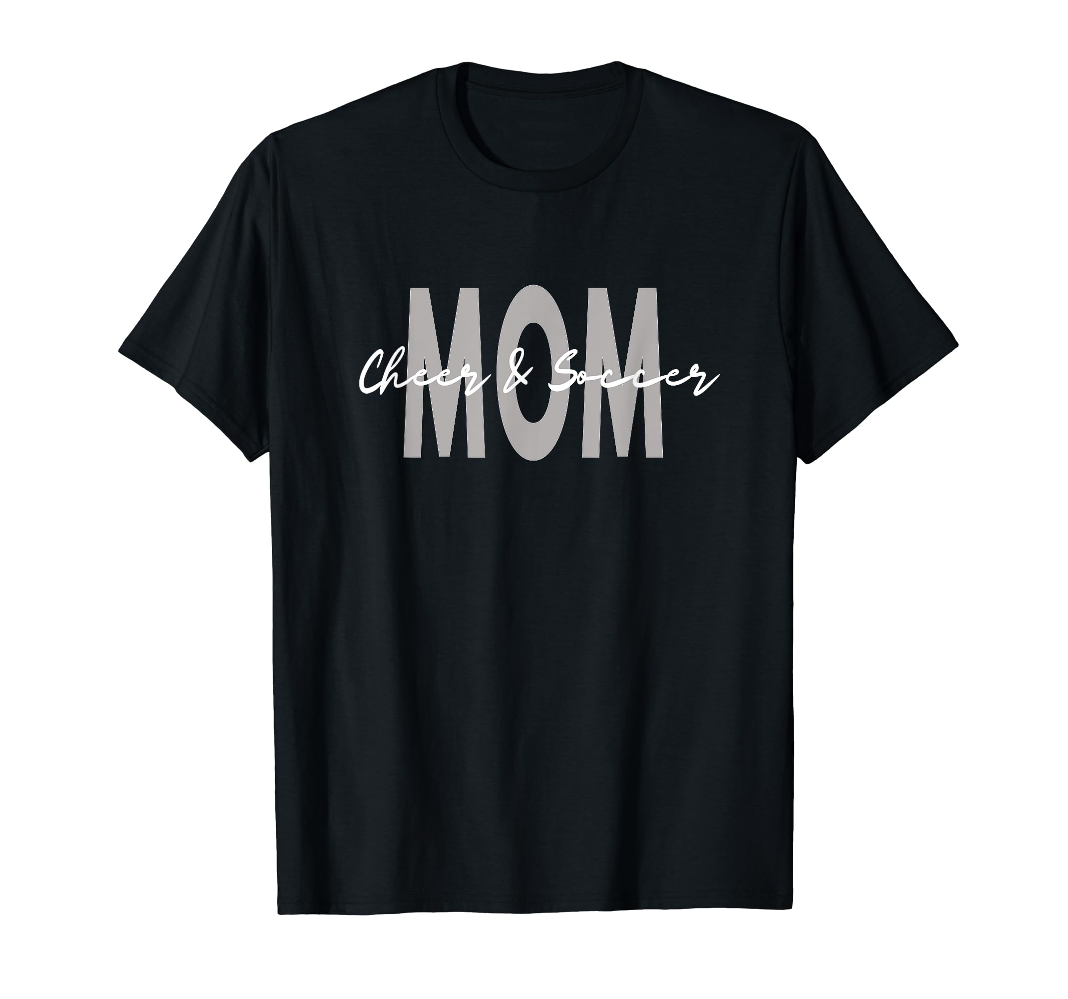 Cheer And Soccer Mom Mama T-Shirt - Fun Novelty Design Men Women - T-Shirt, Sweatshirt, Hoodie