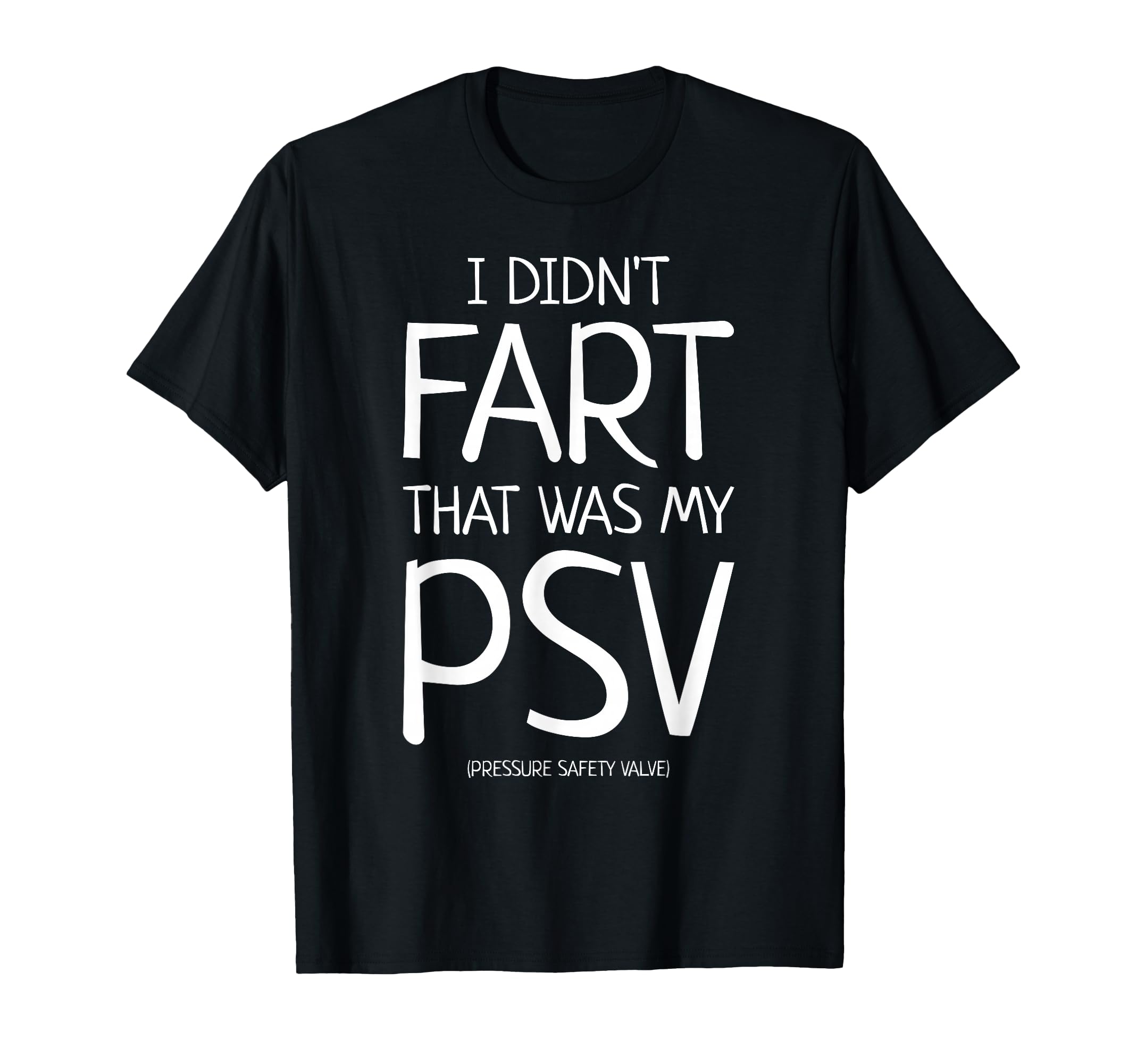 I Didnt Fart That Was My Psv Pressure T-Shirt - Unique Graphic Men Women - T-Shirt, Sweatshirt, Hoodie