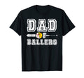 Dad Ballers Funny Dad Baseball And T-Shirt - Unique Graphic Unisex - T-Shirt, Sweatshirt, Hoodie