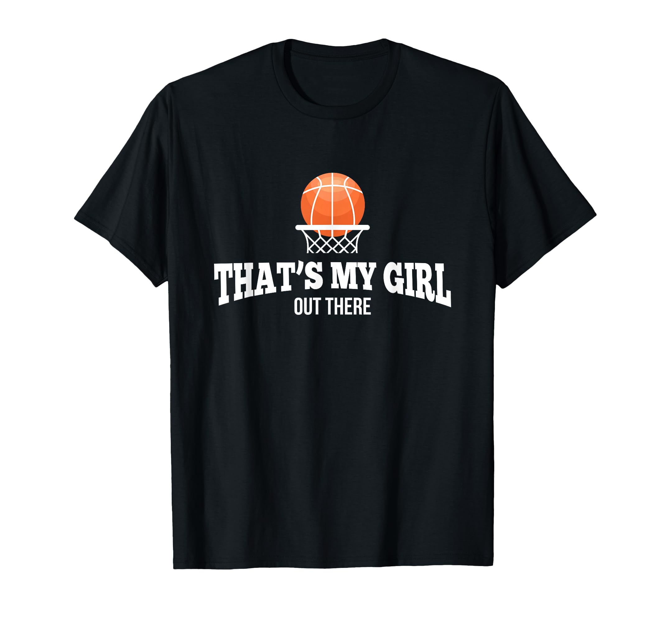 Basketball Mom Dad Thats My T-Shirt - Custom Art Print Men Women - T-Shirt, Sweatshirt, Hoodie