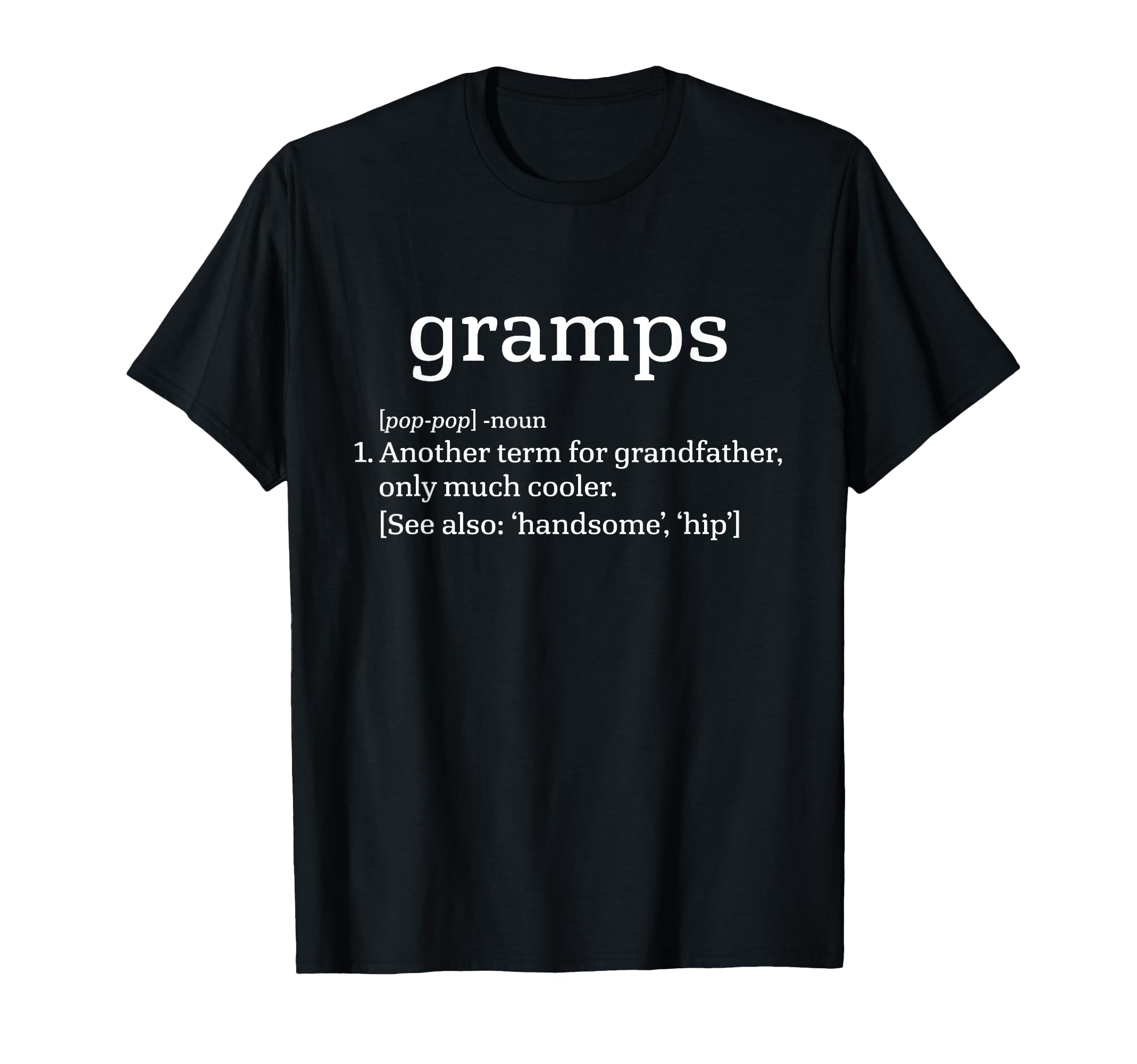 Gramps Grandfather Definition Funny T-Shirt - Aesthetic Graphic Men Women - T-Shirt, Sweatshirt, Hoodie