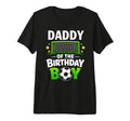 Daddy Birthday Soccer Ball Family T-Shirt - Aesthetic Graphic Men Women - T-Shirt, Sweatshirt, Hoodie