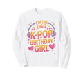 K Pop Dad Birthday Kpop Outfit Sweatshirt - Casual Everyday Wear Men Women - T-Shirt, Sweatshirt, Hoodie