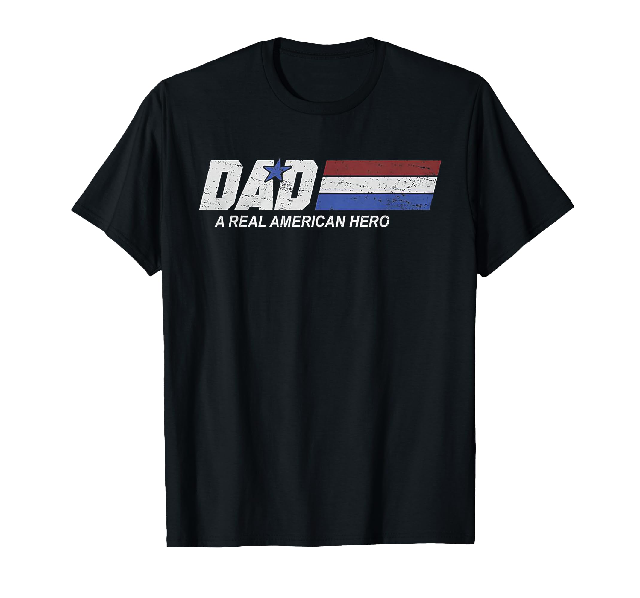 Funny Dad Real American Hero T-Shirt - Novelty Apparel Men Women - T-Shirt, Sweatshirt, Hoodie