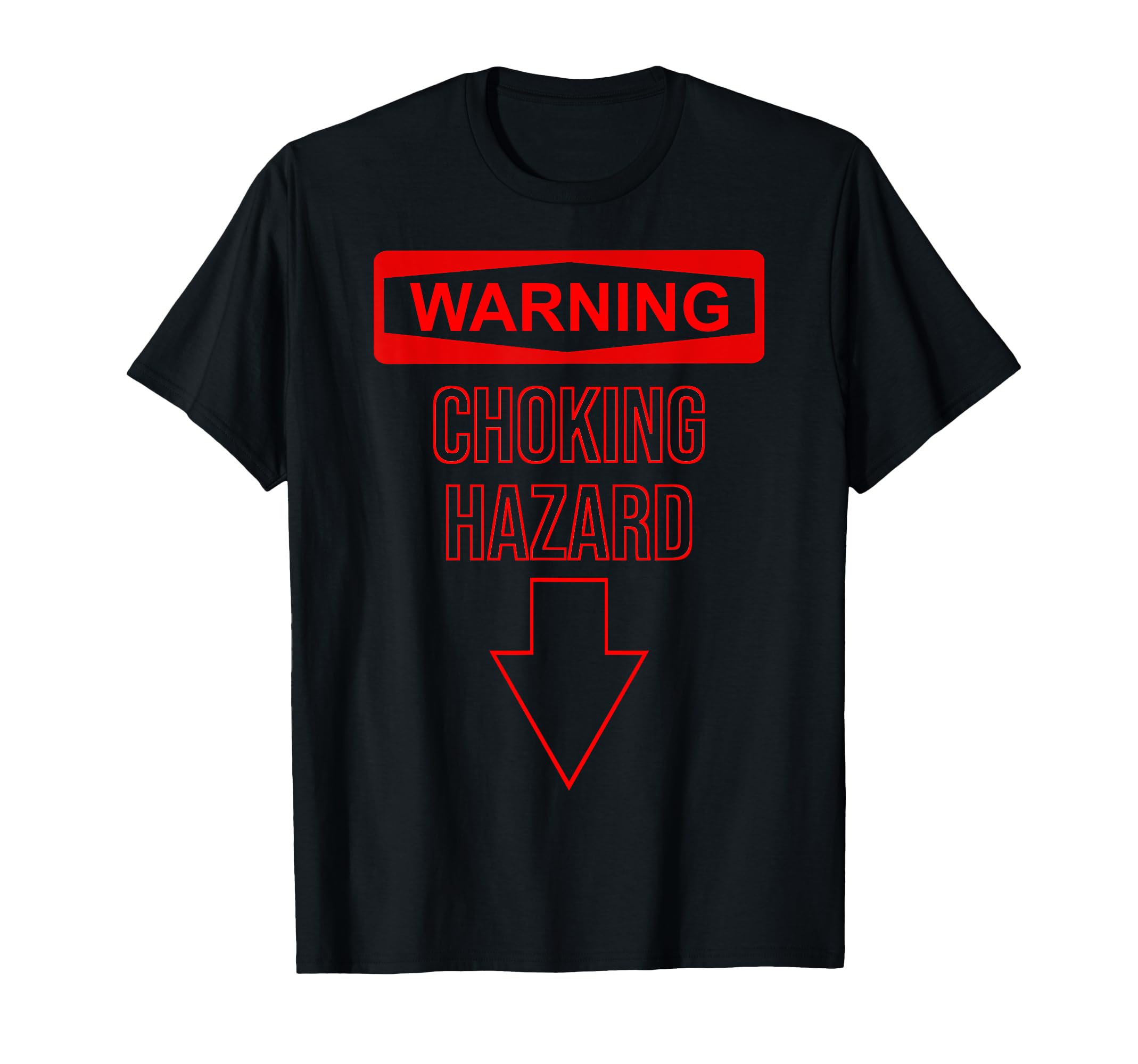 Warning Choking Hazard Dad Funny Joke T-Shirt - Trendy Graphic Unisex - T-Shirt, Sweatshirt, Hoodie