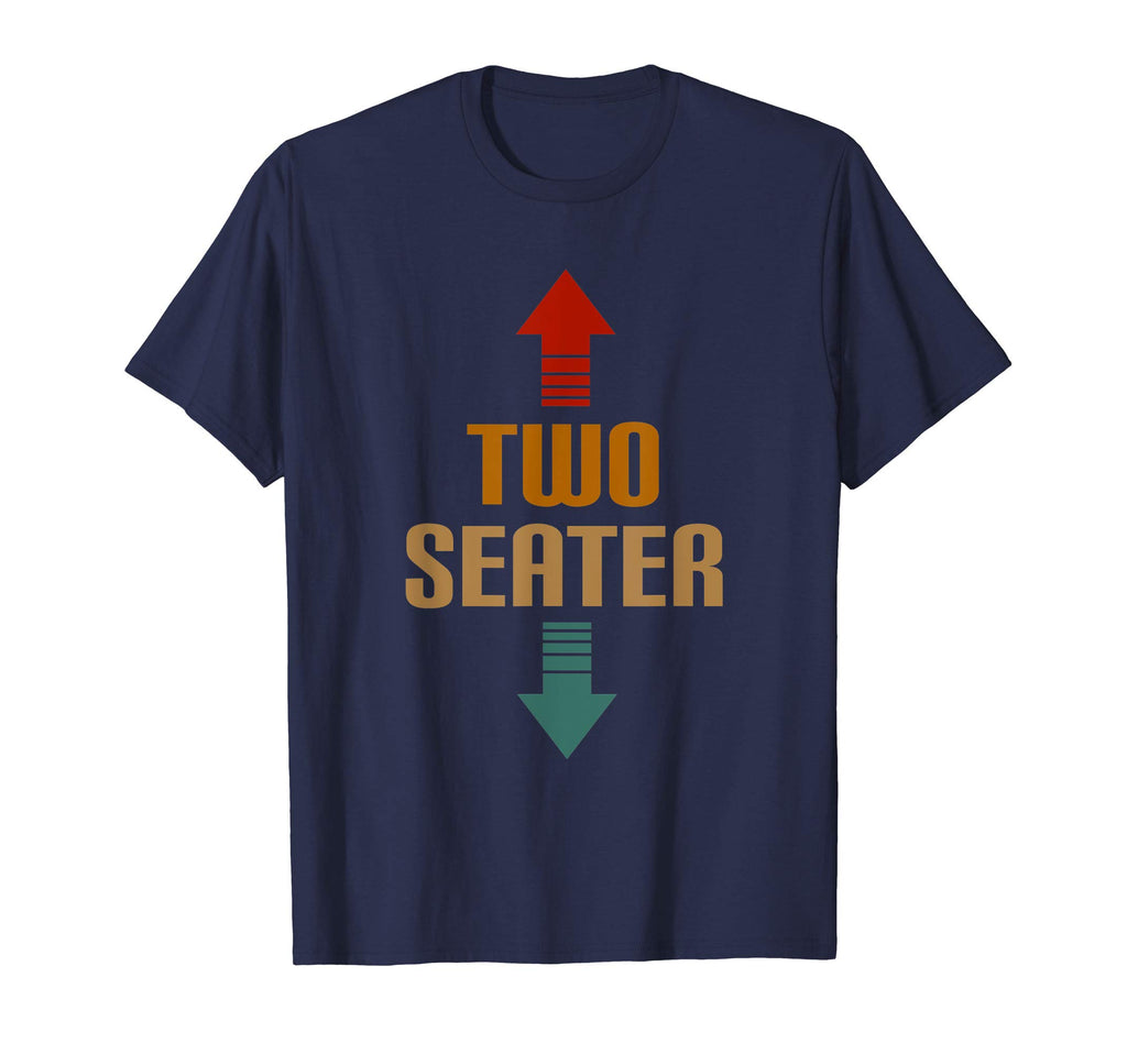 Two Seater 2 Seater Funny Gag Dad Joke T-Shirt - Graphic Print Men Women - T-Shirt, Sweatshirt, Hoodie