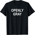 Sarcastic, Pun, Openly Gray (Hair), Funny, Joke, - Adult & Kids T-Shirts, Sweatshirts & Hoodies apparel design preview 1