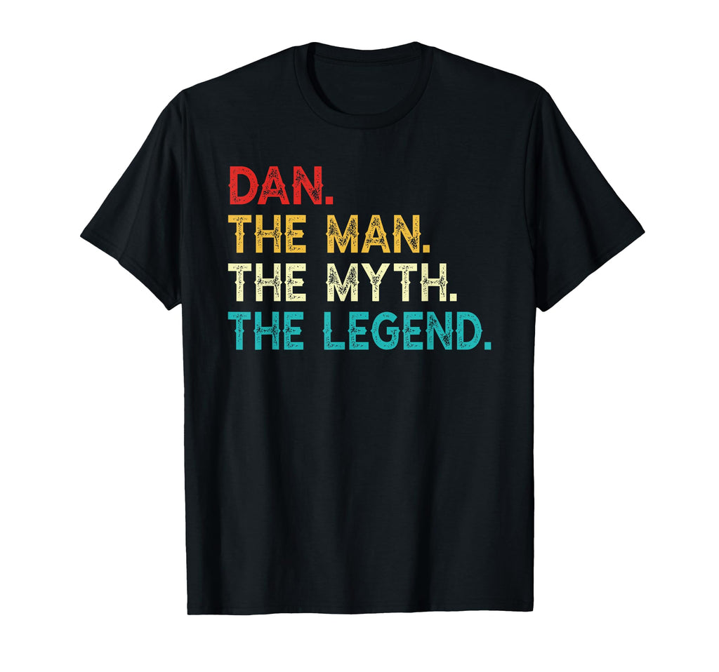 Dan Myth Legend Funny Birthday Dan T-Shirt - Trendy Graphic Unisex - T-Shirt, Sweatshirt, Hoodie